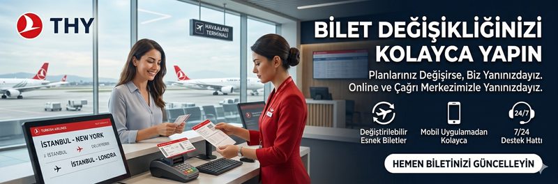 Türk Hava Yolları bilet değişikliği — tarife paketleri ve ücret koşulları